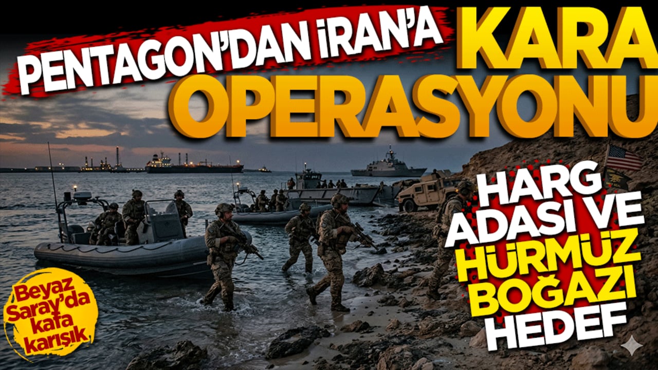 Pentagon'dan İran'a kara operasyonu hazırlığı iddiası: Hedef Harg Adası ve Hürmüz Boğazı