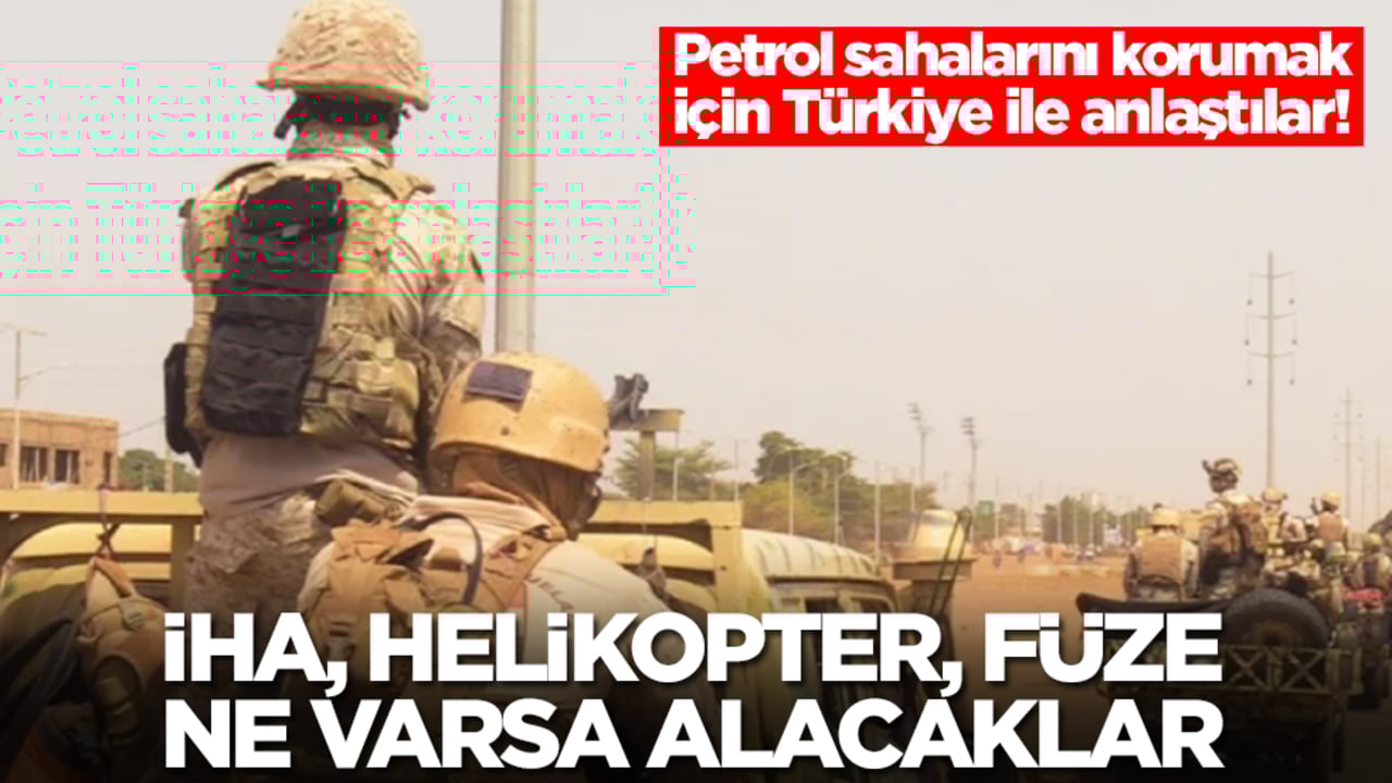 Petrol sahalarını korumak için Türkiye ile anlaştılar: İHA, füze, helikopter ne varsa alacaklar