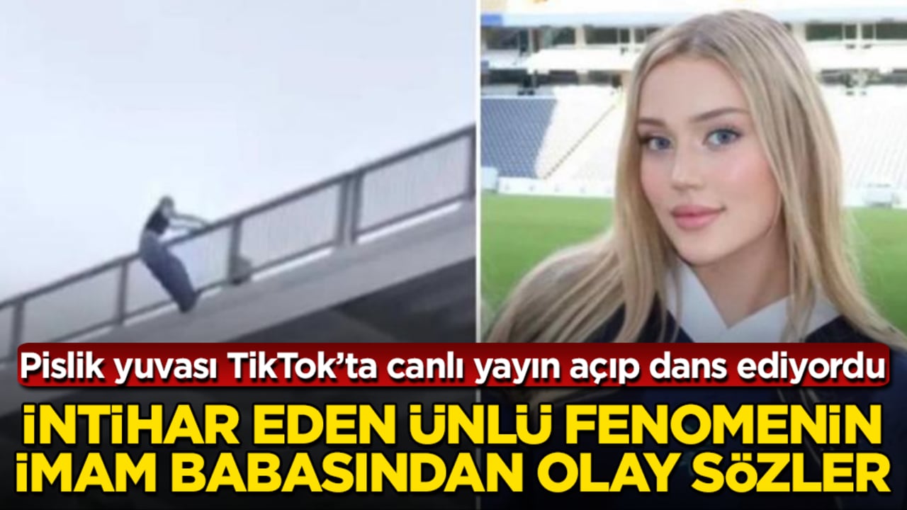 Pislik yuvası TikTok’ta canlı yayın açıp dans ediyordu! İntihar eden ünlü fenomenin imam babasından olay sözler