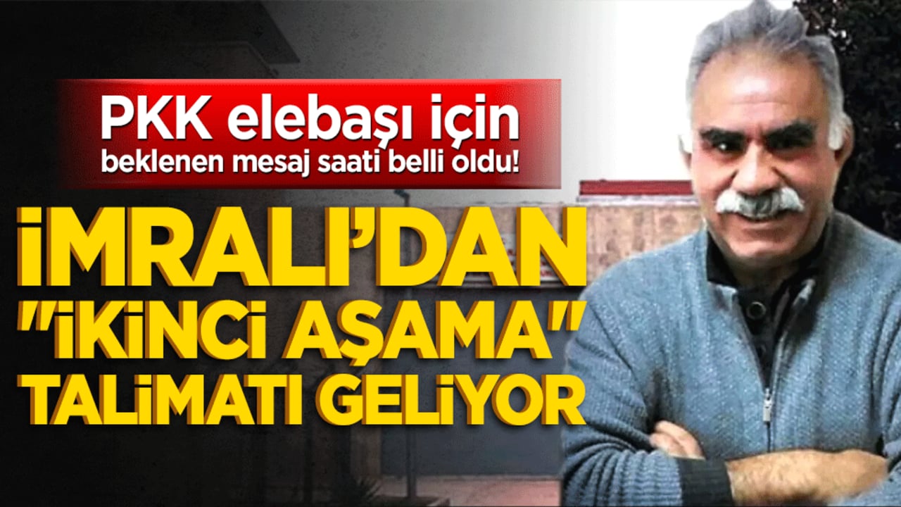 PKK elebaşı için beklenen mesaj saati belli oldu! İmralı’dan "İkinci Aşama" talimatı geliyor