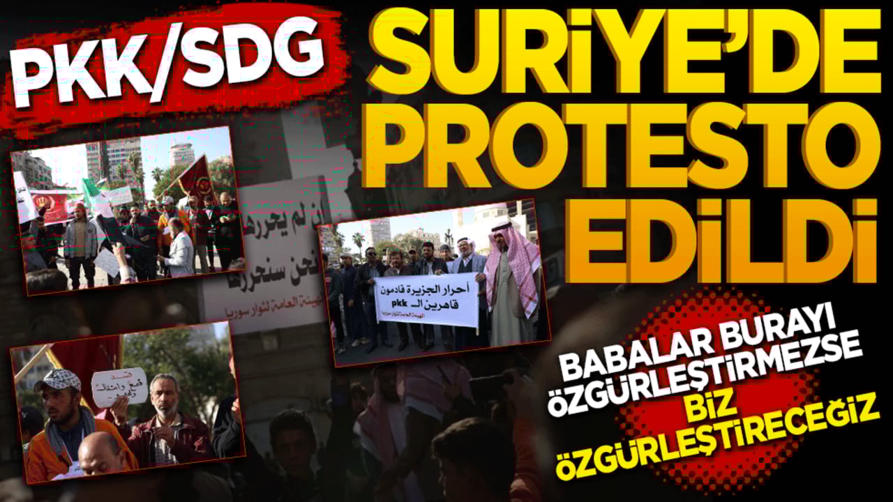 PKK/SDG Suriye’de protesto edildi! "Eğer babalar burayı özgürleştirmezse, biz özgürleştireceğiz",