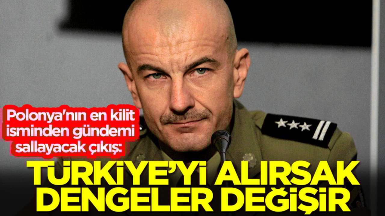 Polonya'nın en kilit isminden gündemi sallayacak çıkış: Türkiye alırsak dengeler değişir, şimdi tam zamanı almalıyız