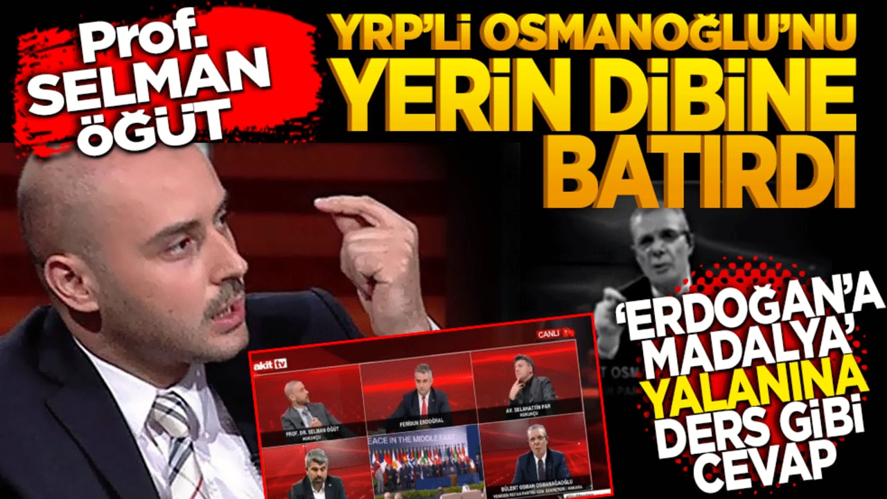 Prof. Selman Öğüt YRP’li Osmanoğlu’nu canlı yayında yerin dibine batırdı "Erdoğan’a madalya" Yalanına ders gibi cevap