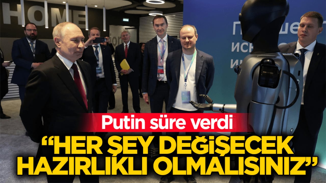 Putin süre verdi! 'Her şey değişecek, buna mutlaka hazırlıklı olmalısınız'