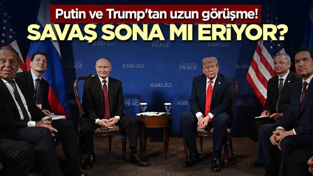 Putin ve Trump'tan uzun görüşme! Savaş sona mı eriyor?