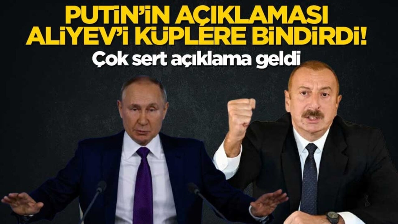 Putin’in açıklaması Aliyev’i küplere bindirdi! Çok sert açıklama geldi
