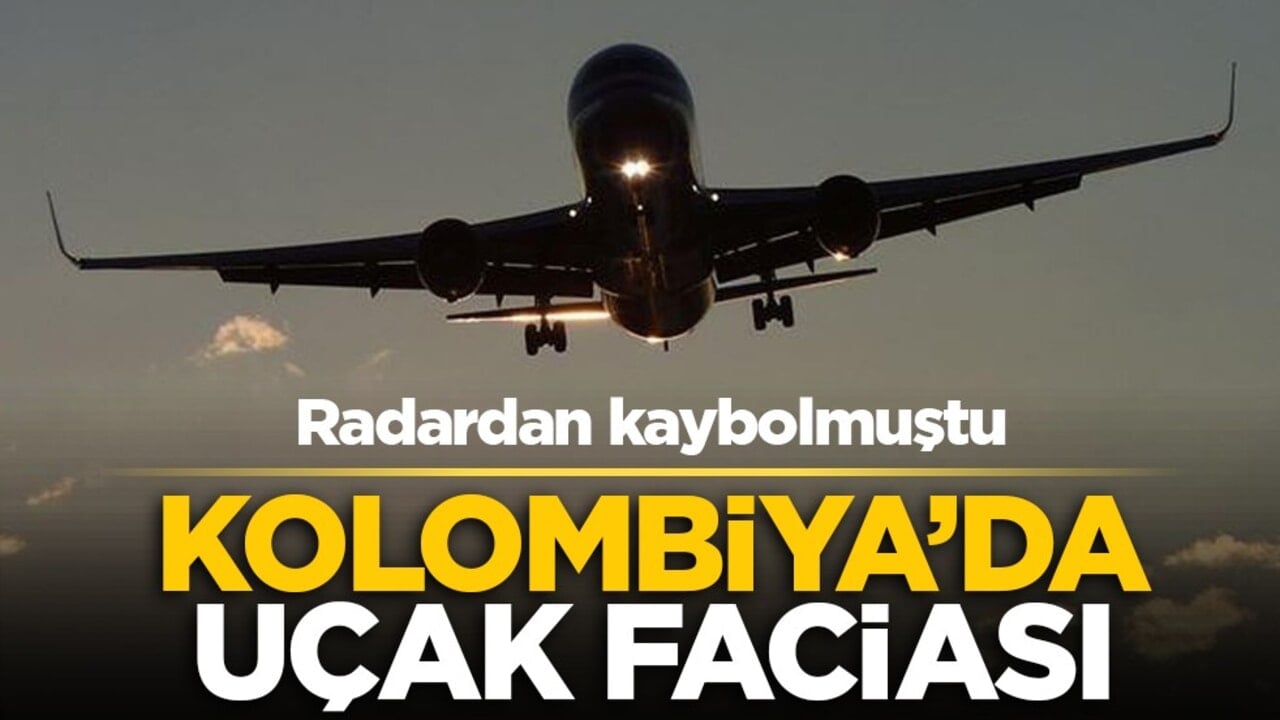Radardan kaybolmuştu: Kolombiya’da uçak faciası