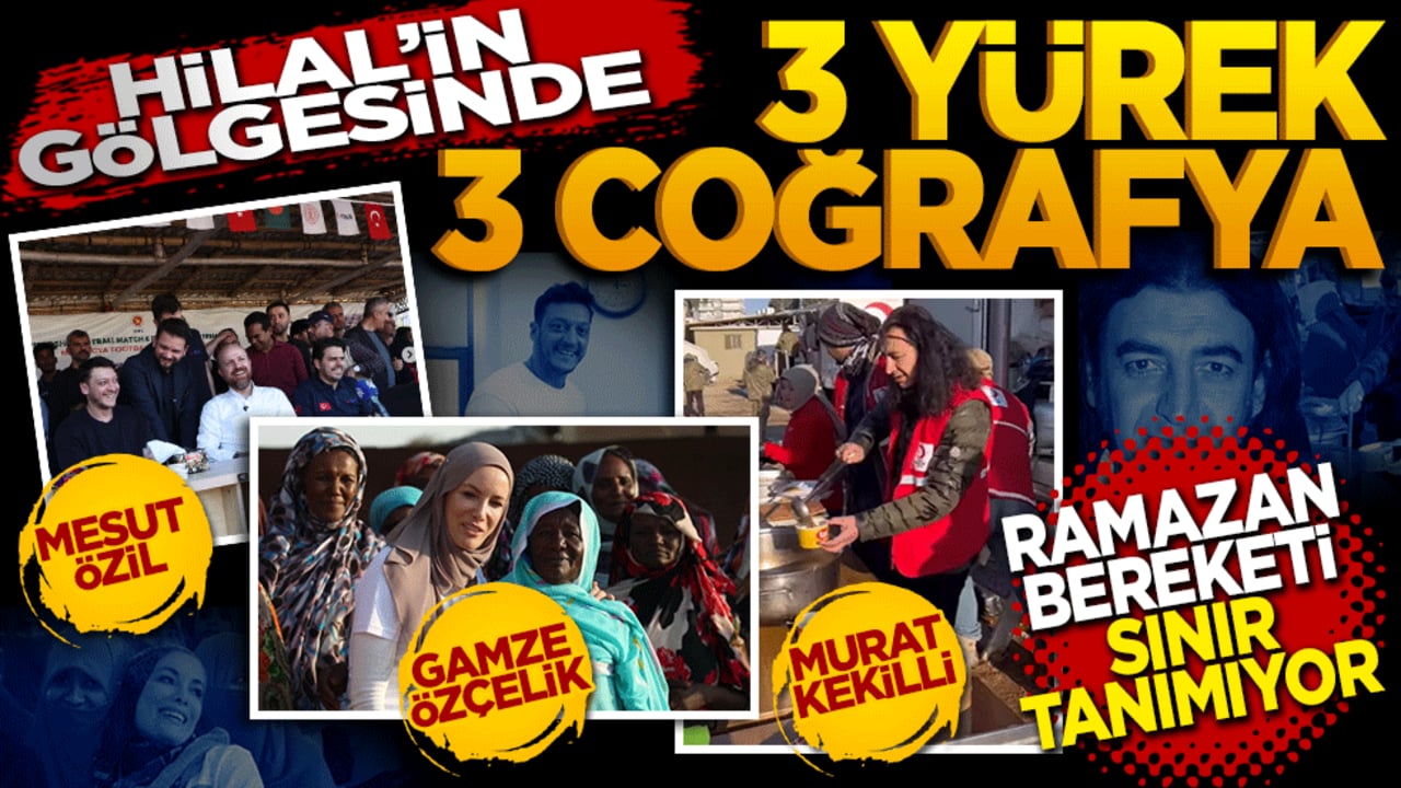 Ramazan bereketi sınır tanımıyor: Hilal’in gölgesinde üç yürek, üç coğrafya!