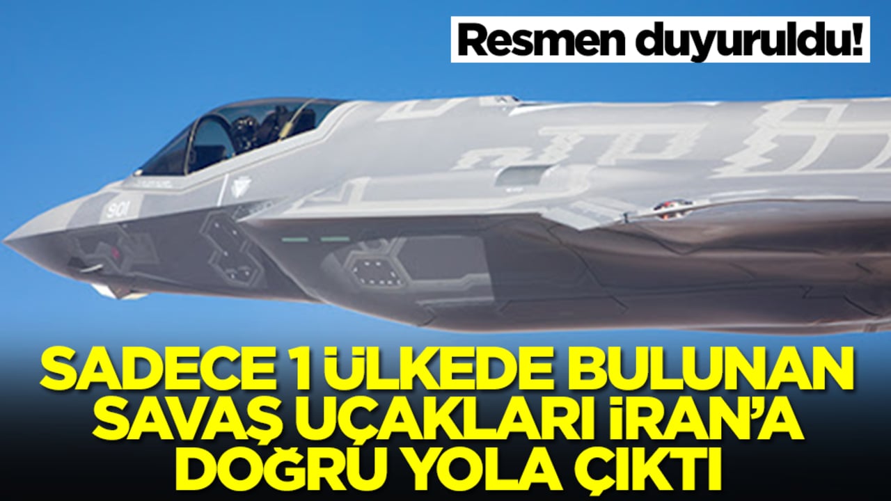 Resmen duyuruldu: Sadece bir ülkede bulunan savaş uçakları İran'a doğru yola çıktı