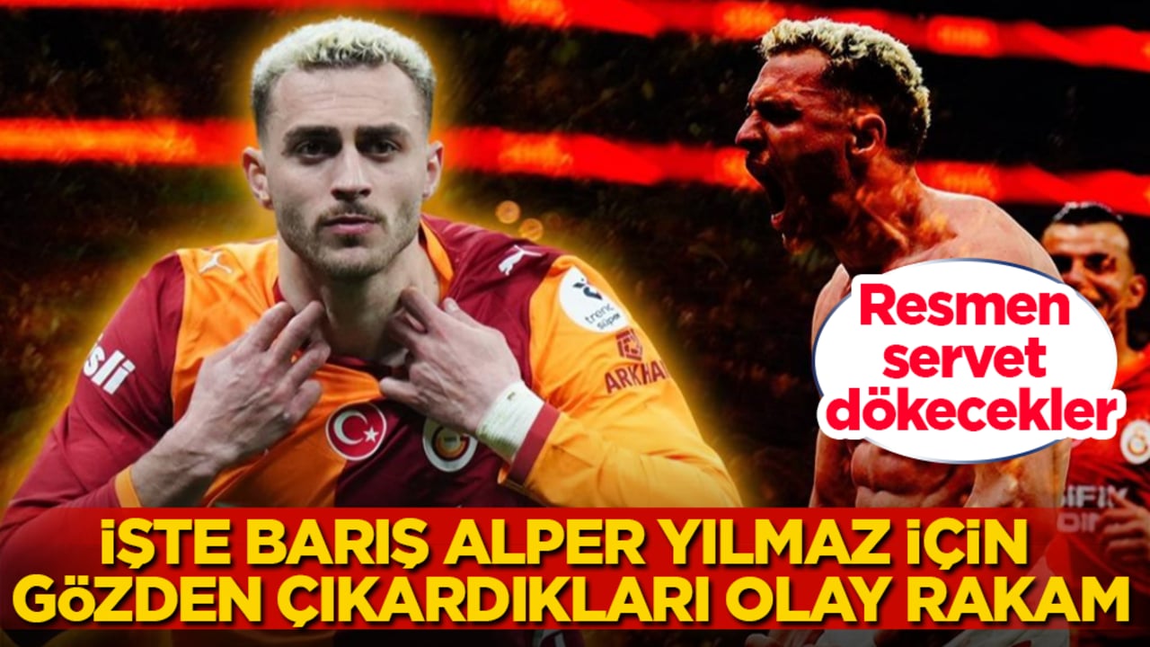 Resmen servet dökecekler! İşte Barış Alper Yılmaz için gözden çıkardıkları dudak uçuklatan rakam