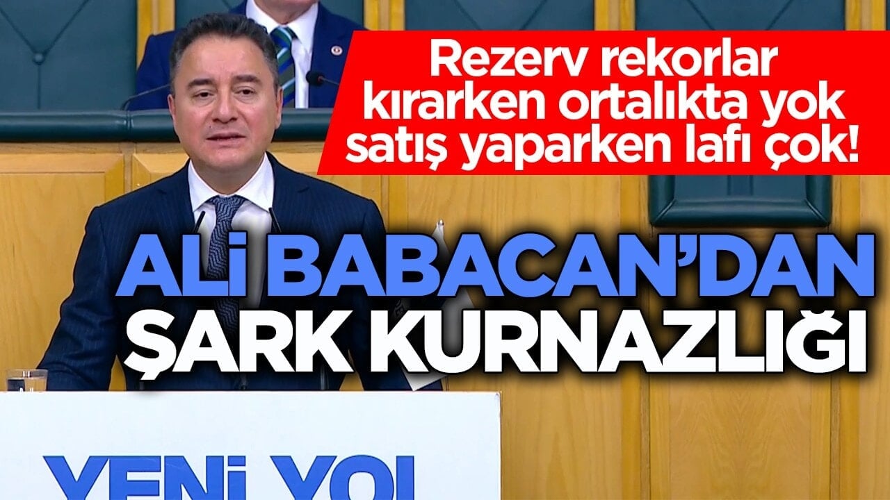 Rezerv rekorlar kırarken ortalıkta yok satış yaparken lafı çok! Ali Babacan’dan şark kurnazlığı