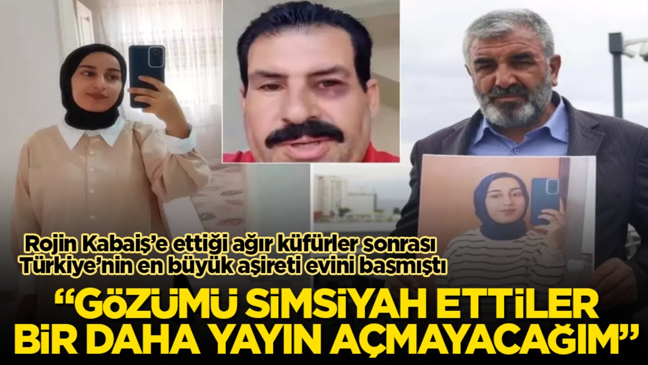 Rojin Kabaiş’e ettiği ağır küfürler sonrası Türkiye’nin en büyük aşireti evini basmıştı: Gözümü simsiyah ettiler, bir daha yayın açmayacağım