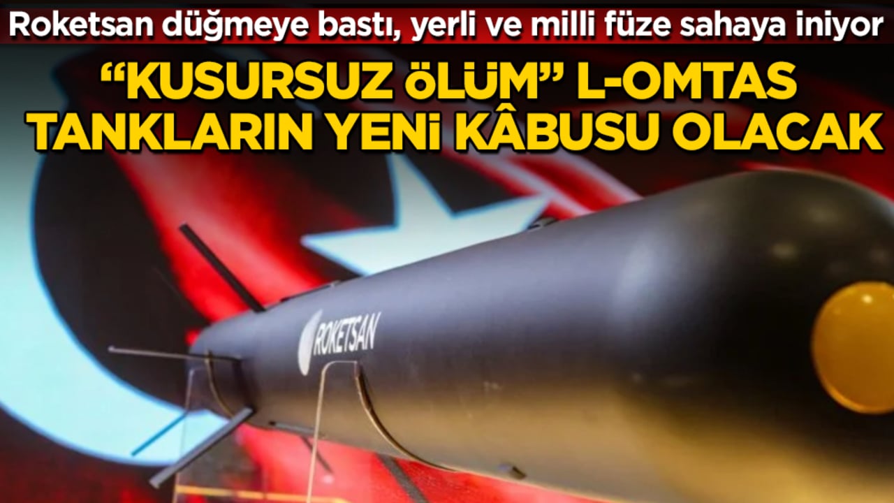 Roketsan düğmeye bastı, yerli ve milli füze sahaya iniyor! Seri üretime geçen "kusursuz ölüm" L-OMTAS, tankların yeni kâbusu olacak