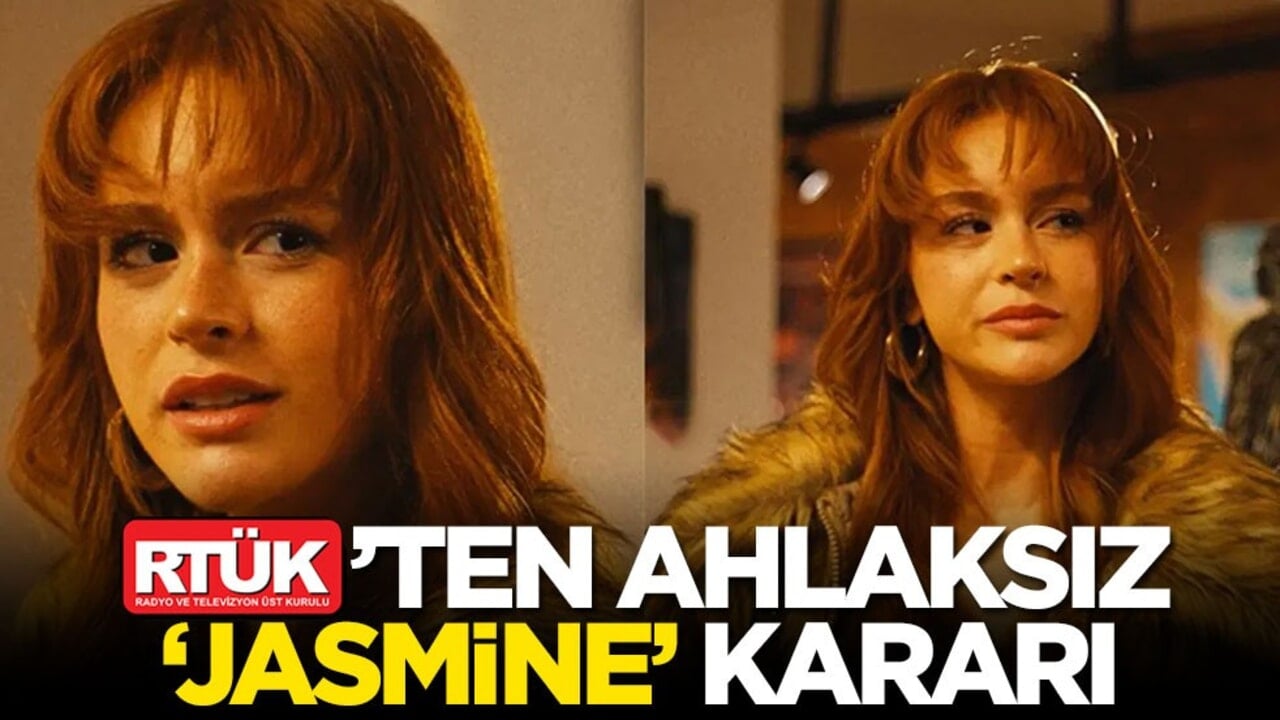 RTÜK’ten ahlaksız ‘Jasmin’ kararı
