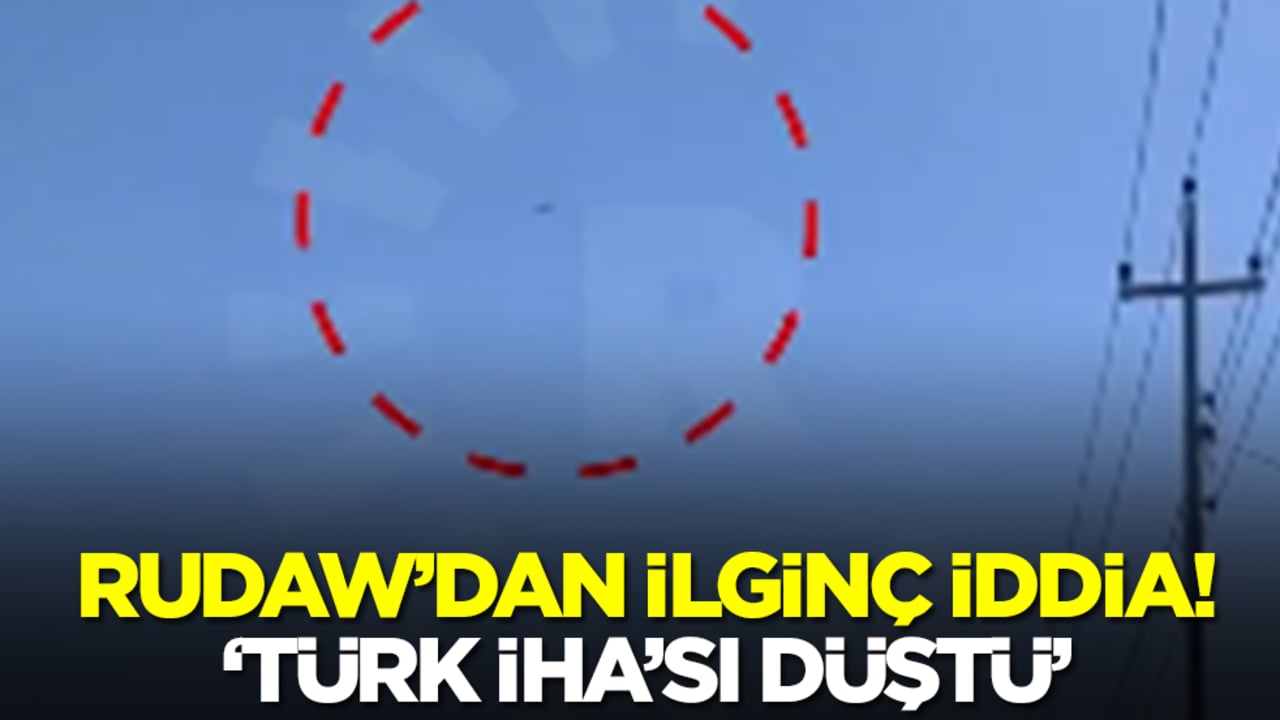 Rudaw'dan ilginç iddia: Türk İHA'sı düştü