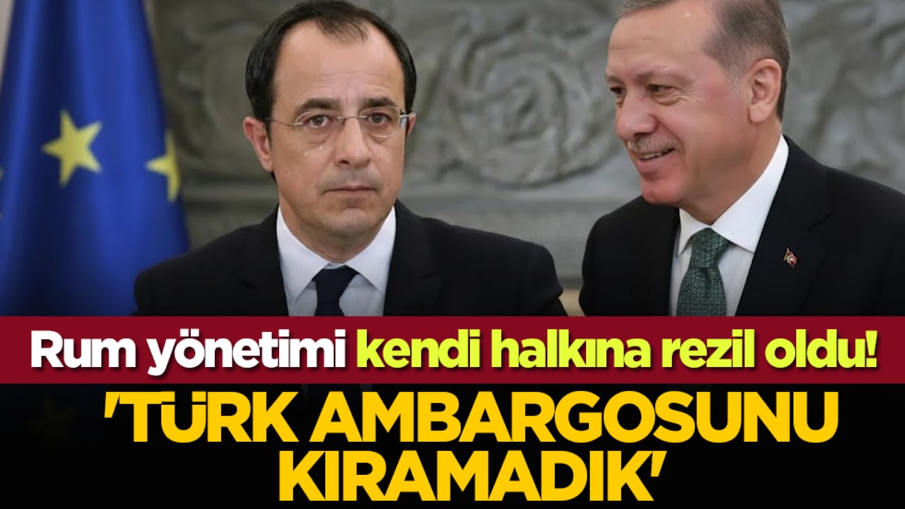 Rum yönetimi kendi halkına rezil oldu! 'Türk ambargosunu kıramadık'