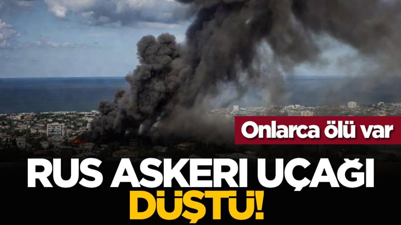 Rus askeri uçağı düştü! Onlarca ölü!