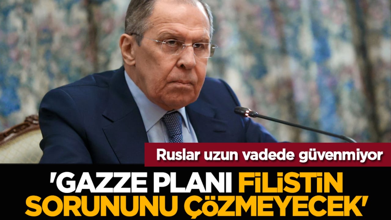Ruslar uzun vadede güvenmiyor: 'Gazze planı, Filistin sorununu çözmeyecek'