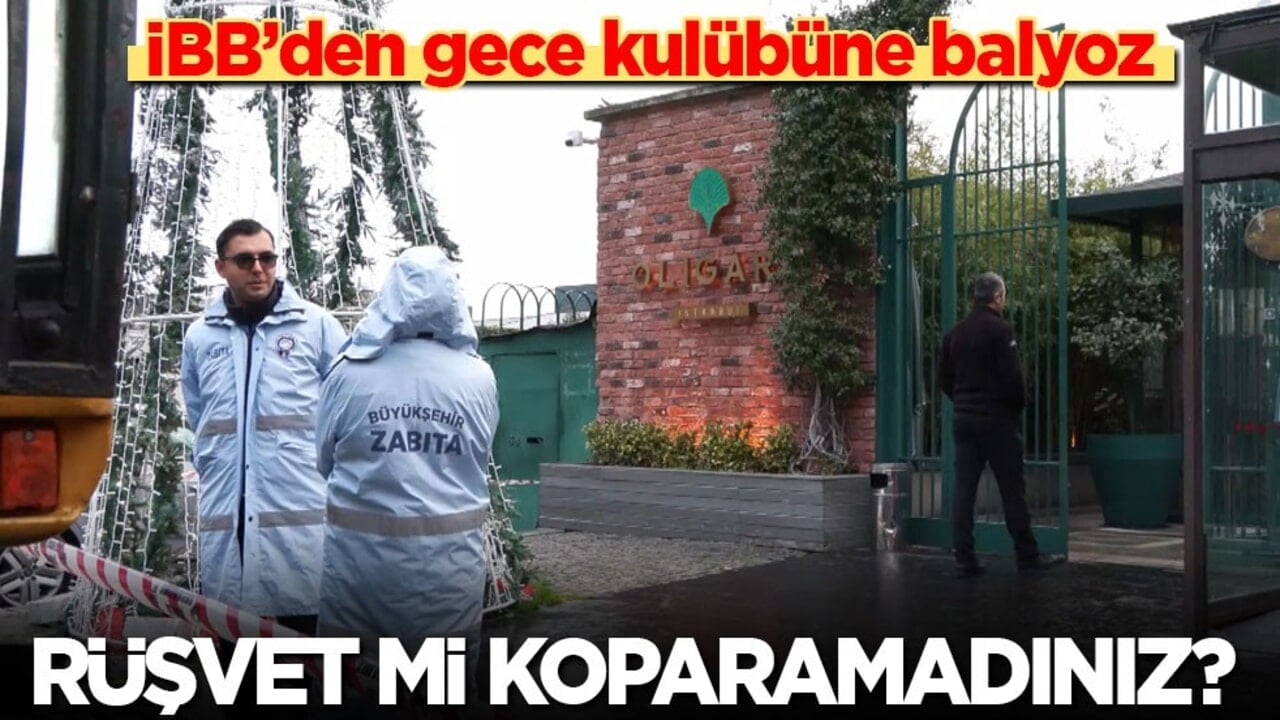 Rüşvet mi koparamadınız? İBB’den gece kulübüne balyoz 