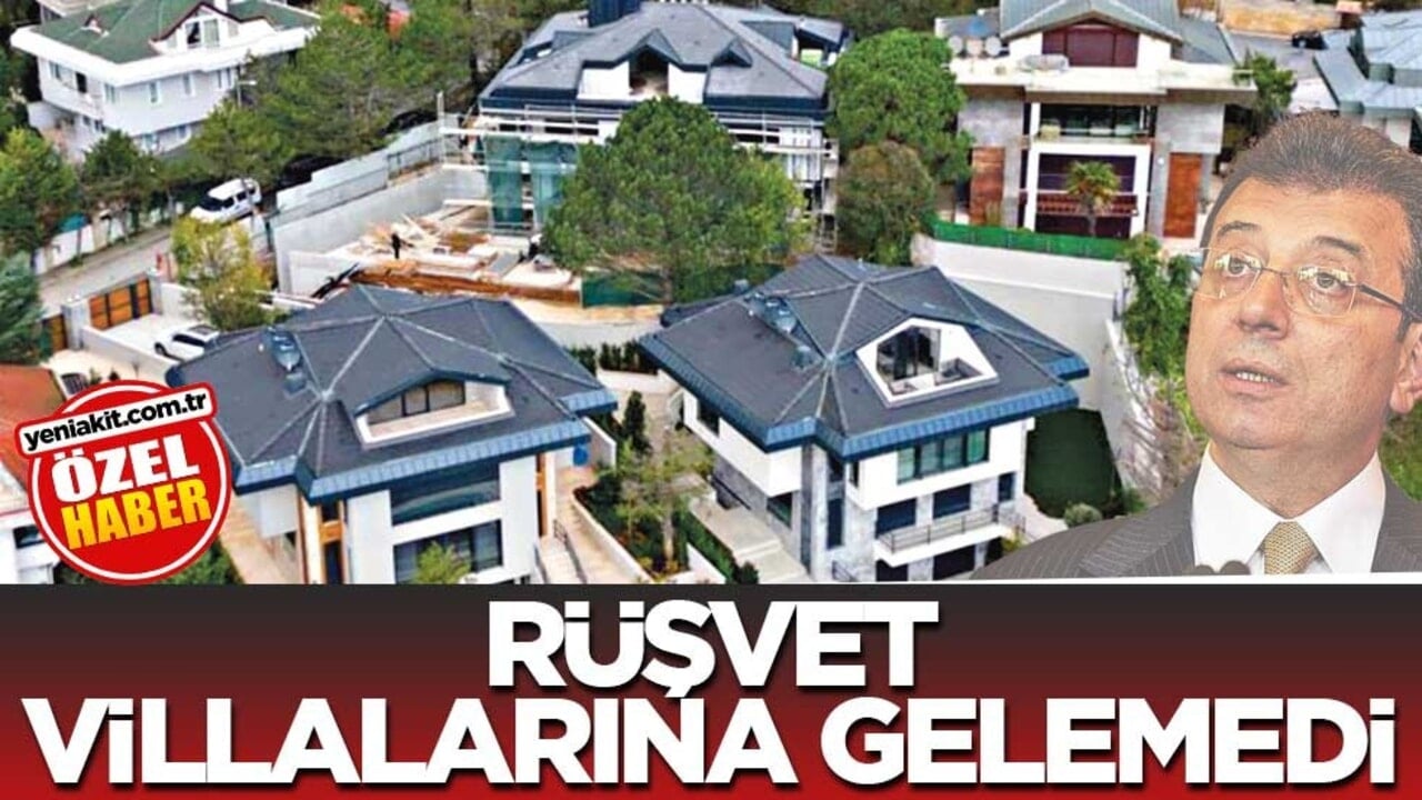 Rüşvet villalarına gelemedi