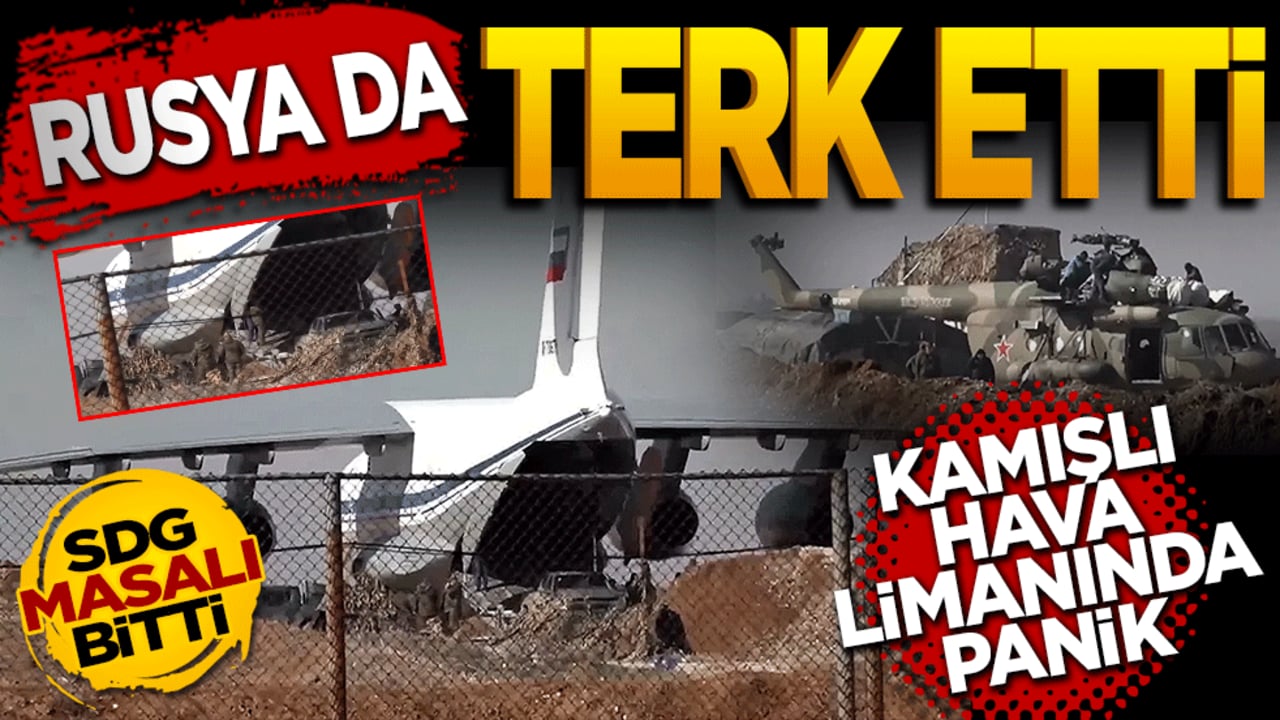 Rusya da Terk Etti: Kamışlı Havalimanı’nda Panik!
