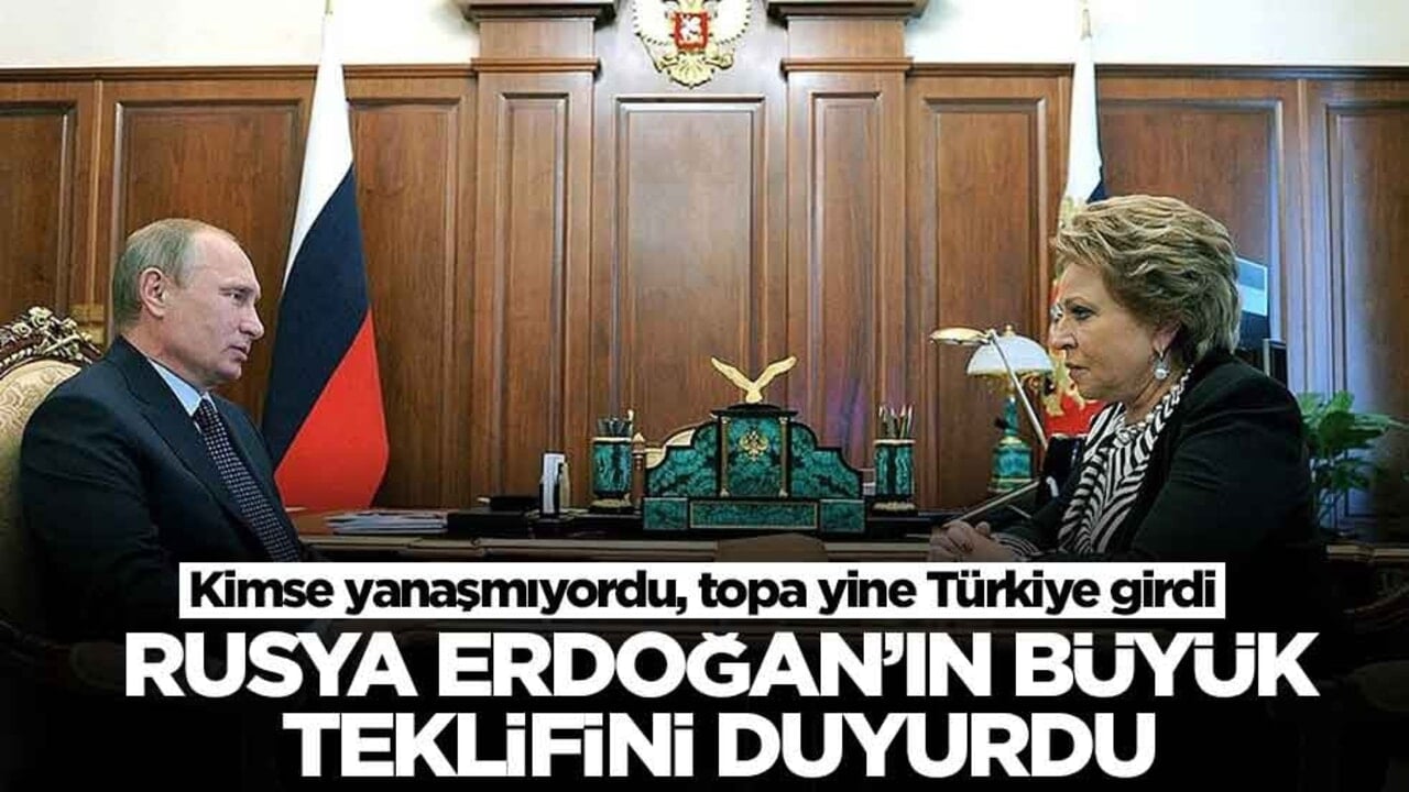 Rusya Erdoğan'ın büyük teklifini duyurdu! Kimse yanaşmıyordu, topa yine Türkiye girdi