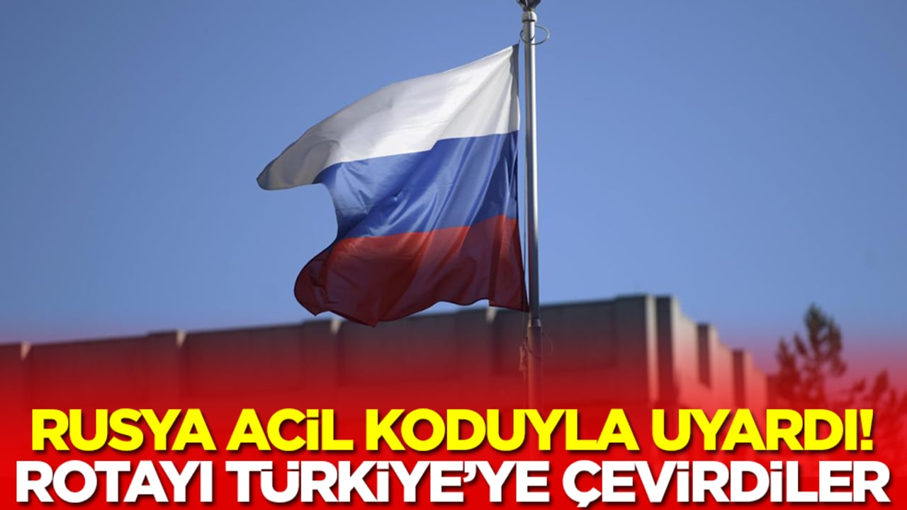 Rusya acil koduyla uyardı! Rotayı bir anda Türkiye'ye çevirdiler
