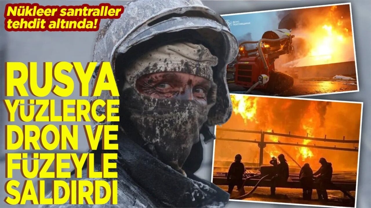 Rusya yüzlerce dron ve füzeyle saldırdı