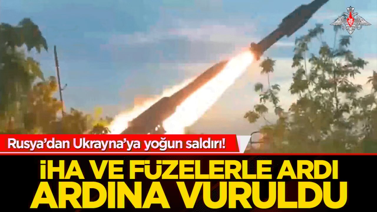Rusya’dan Ukrayna’ya yoğun saldırı! İHA ve füzelerle ardı ardına vuruldu