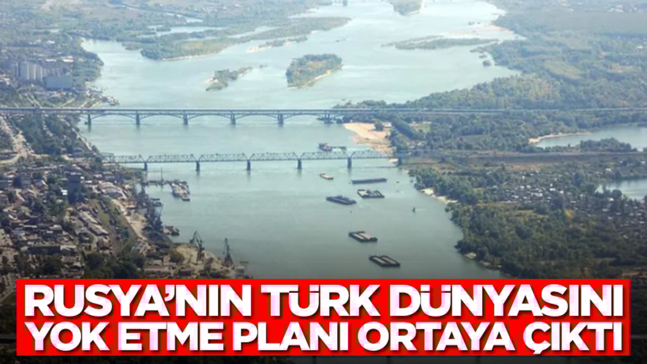 Rusya'nın Türk dünyasını yok etme planı ortaya çıktı