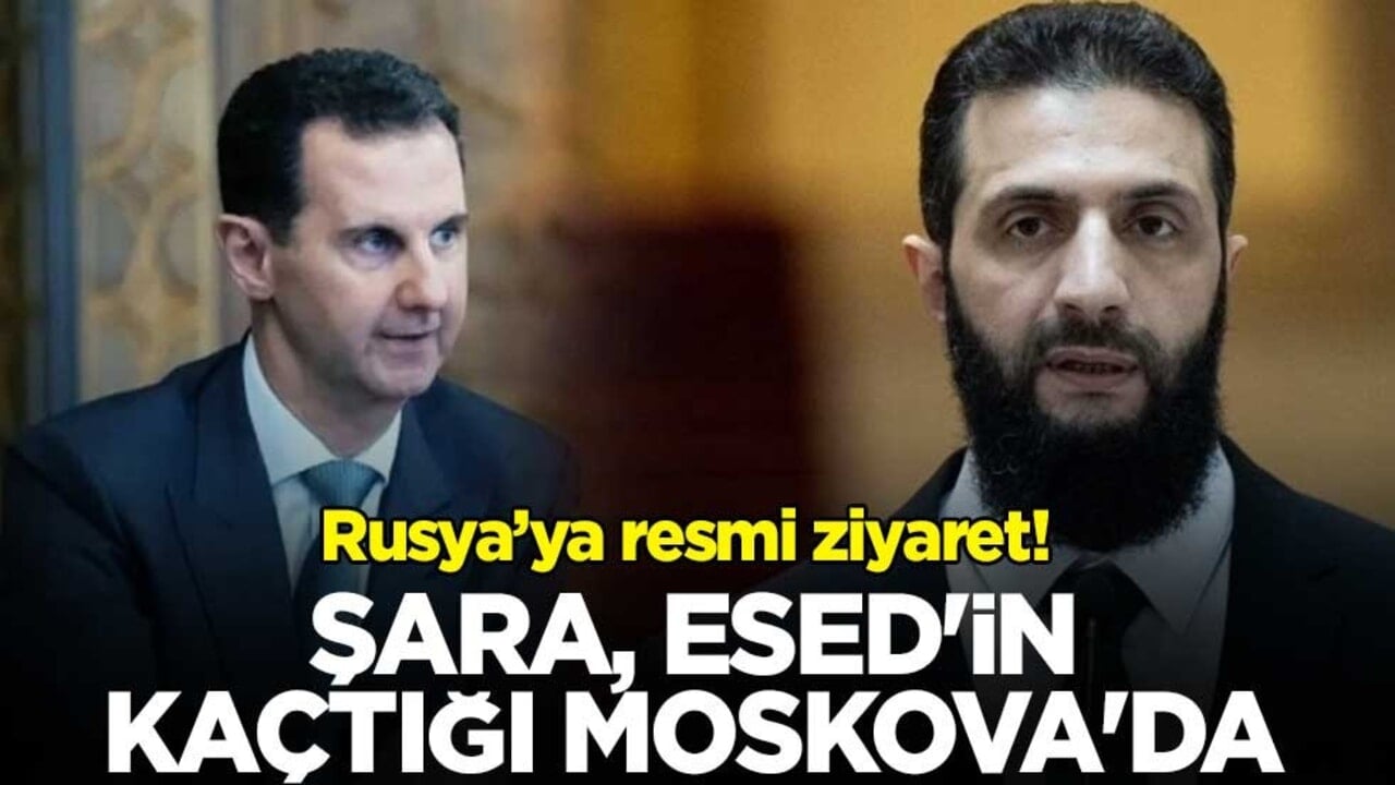 Rusya’ya resmi ziyaret! Şara, Esed'in kaçtığı Moskova'da