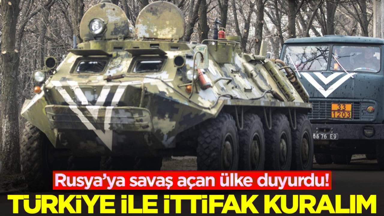 Rusya'ya savaş açan ülke duyurdu:  Türkiye ile ittifak kuralım