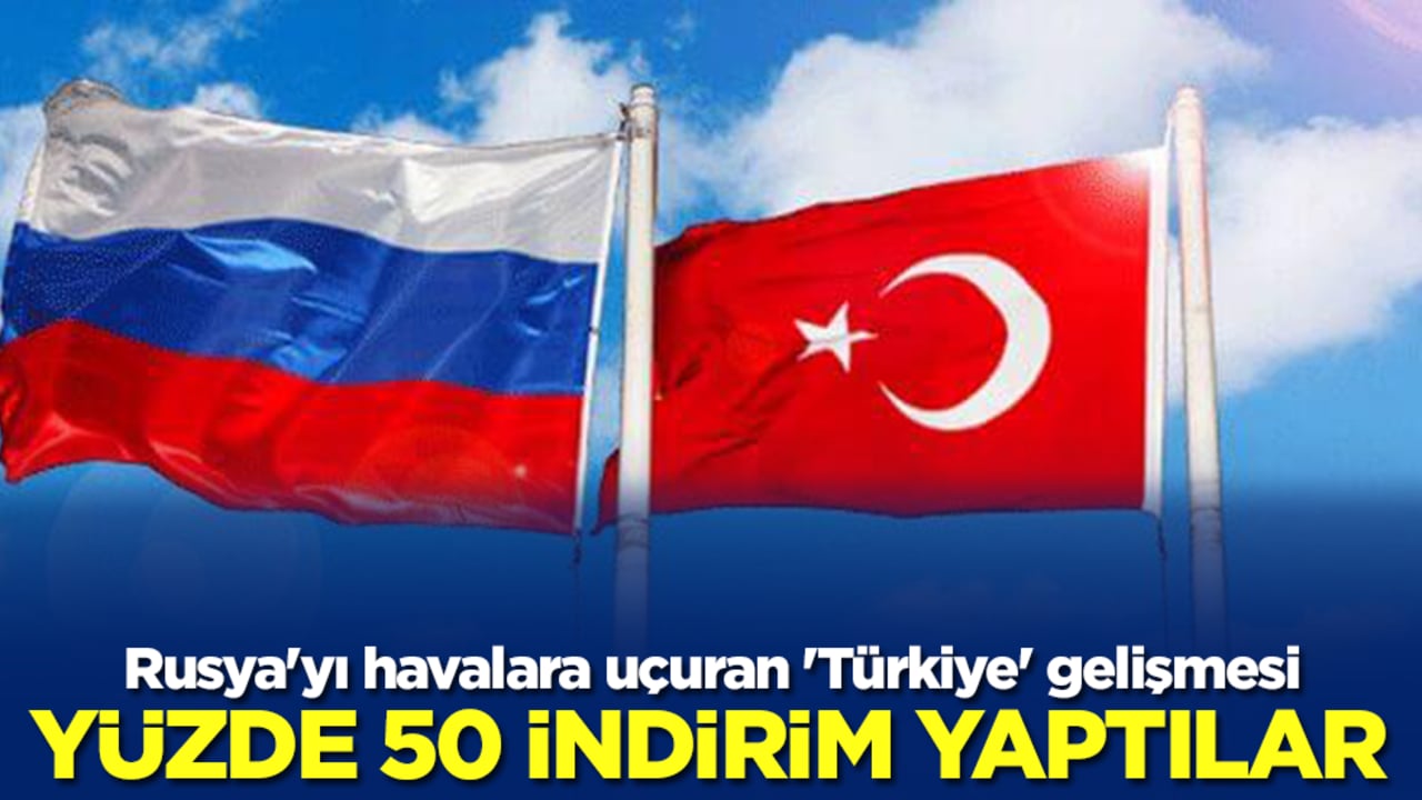 Rusya'yı havalara uçuran 'Türkiye' gelişmesi: Yüzde 50 indirim yaptılar