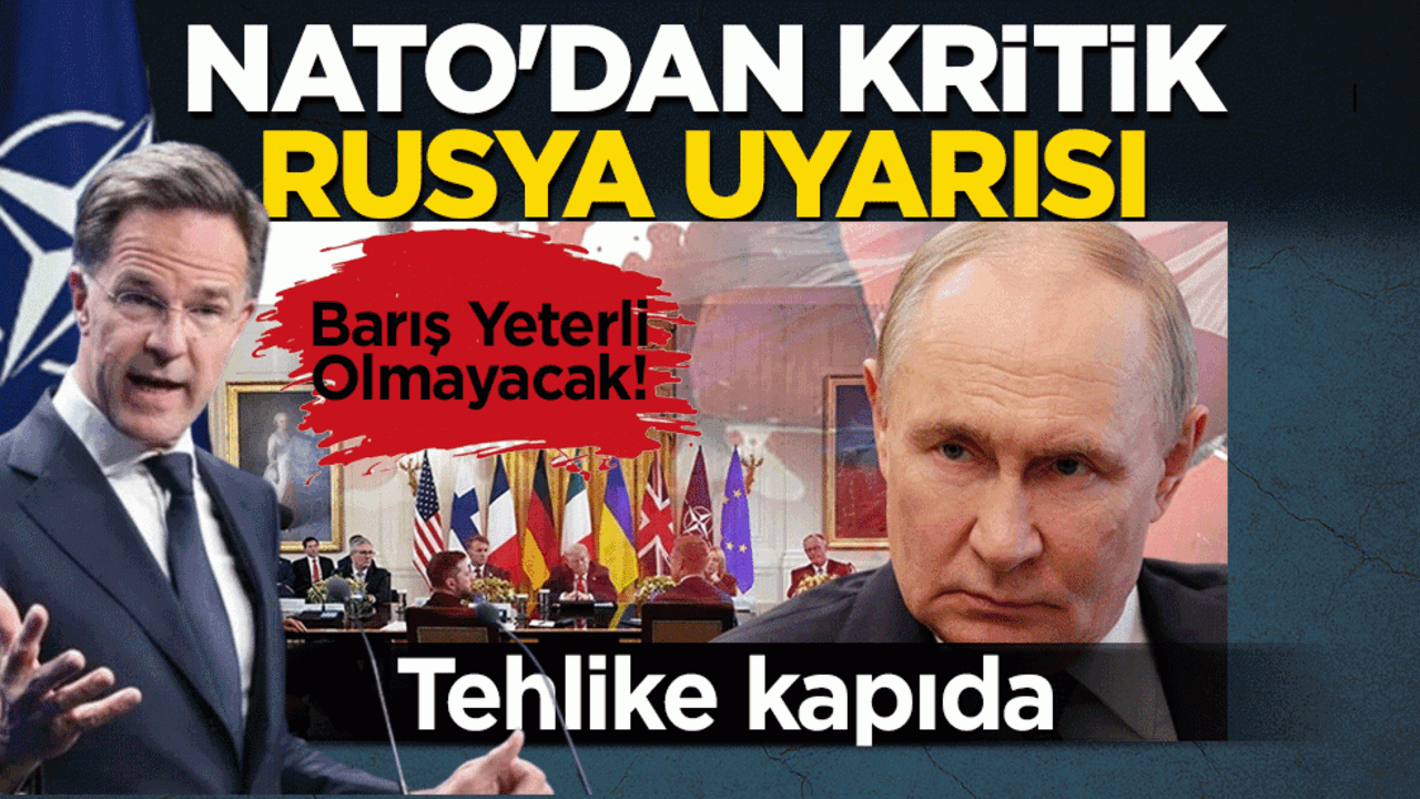 Rutte: Tehlike kapıda! Rusya durmayacak, Avrupa hazırlıklı olmalı