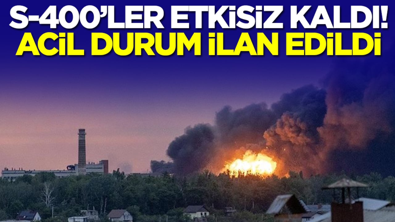 S-400'ler etkisiz kaldı! Acil durum ilan edildi