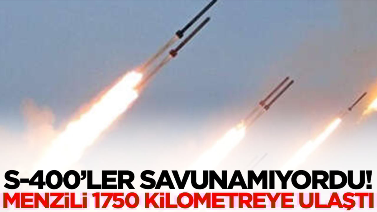 S-400'ler savunamıyordu! Menzili 1750 kilometreye ulaştı