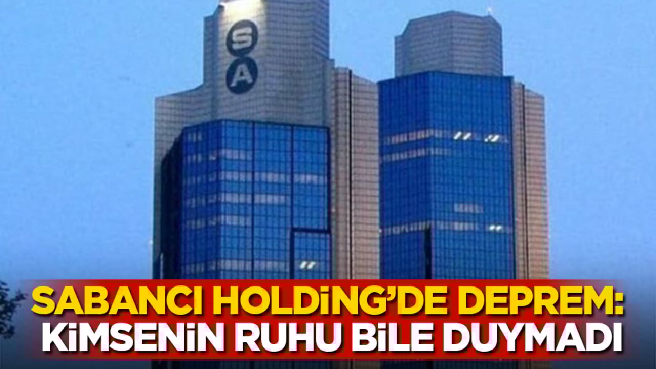 Sabancı Holding’de deprem: Kimsenin ruhu bile duymadı