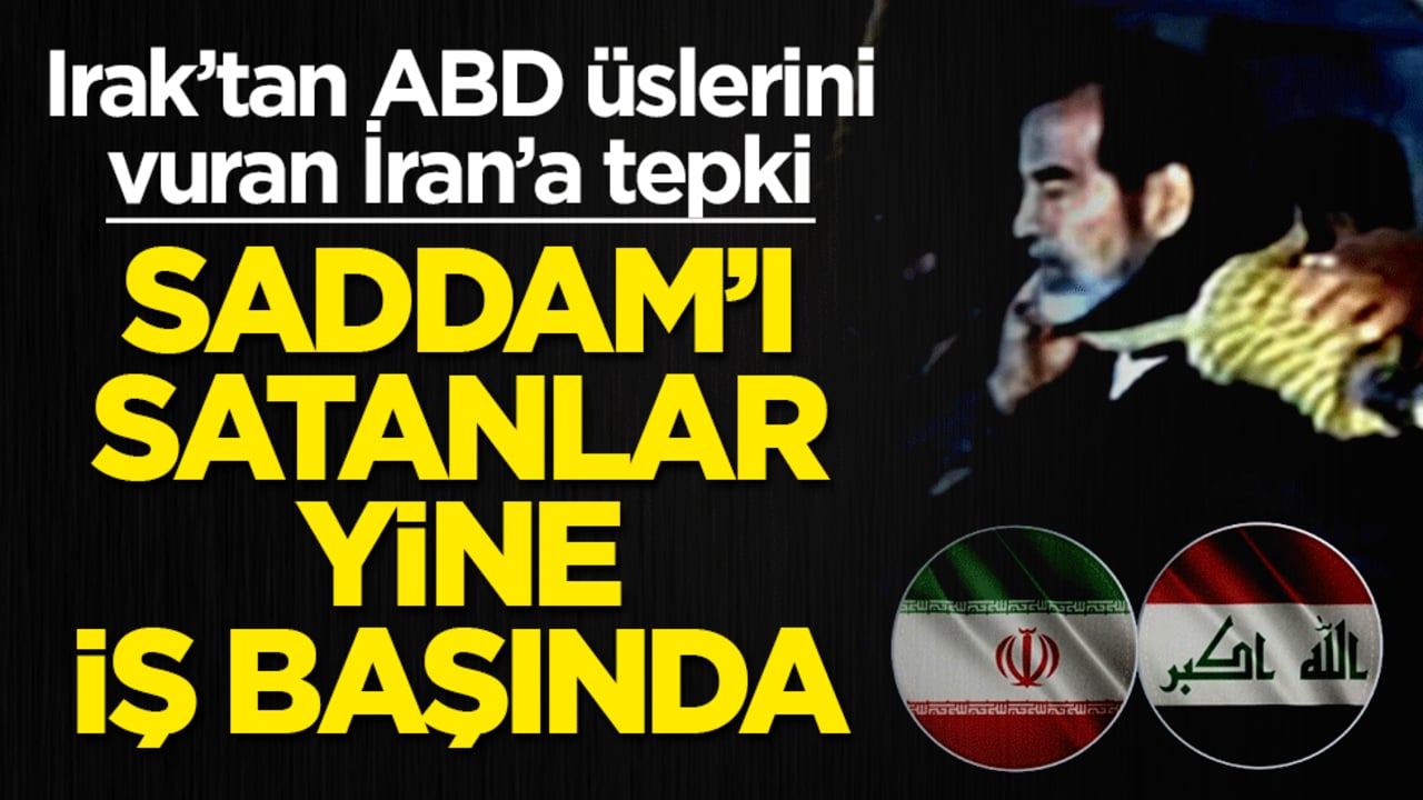 Saddam’ı satanlar yine iş başında! Irak’tan ABD üslerini vuran İran’a tepki: Seyirci kalmayacaklarmış...