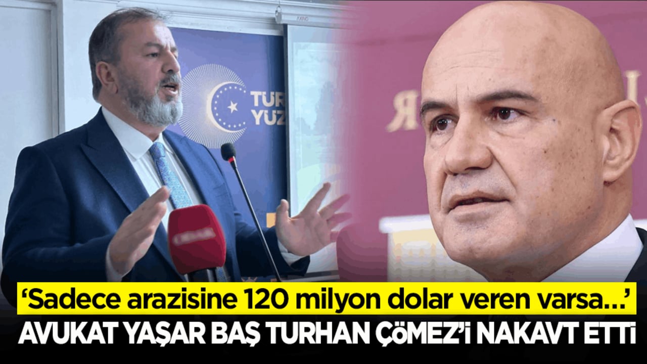 ‘Sadece arazisine 120 milyon dolar veren varsa…’! Avukat Yaşar Baş Turhan Çömez’i nakavt etti