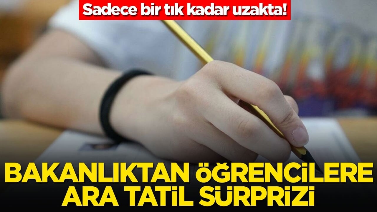 Sadece bir tık kadar uzakta! Bakanlıktan öğrencilere ara tatil sürprizi
