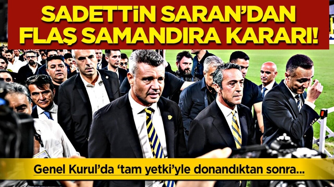Sadettin Saran merakla beklenen son kararını verdi… Flaş Samandıra gelişmesi yaşanacak!