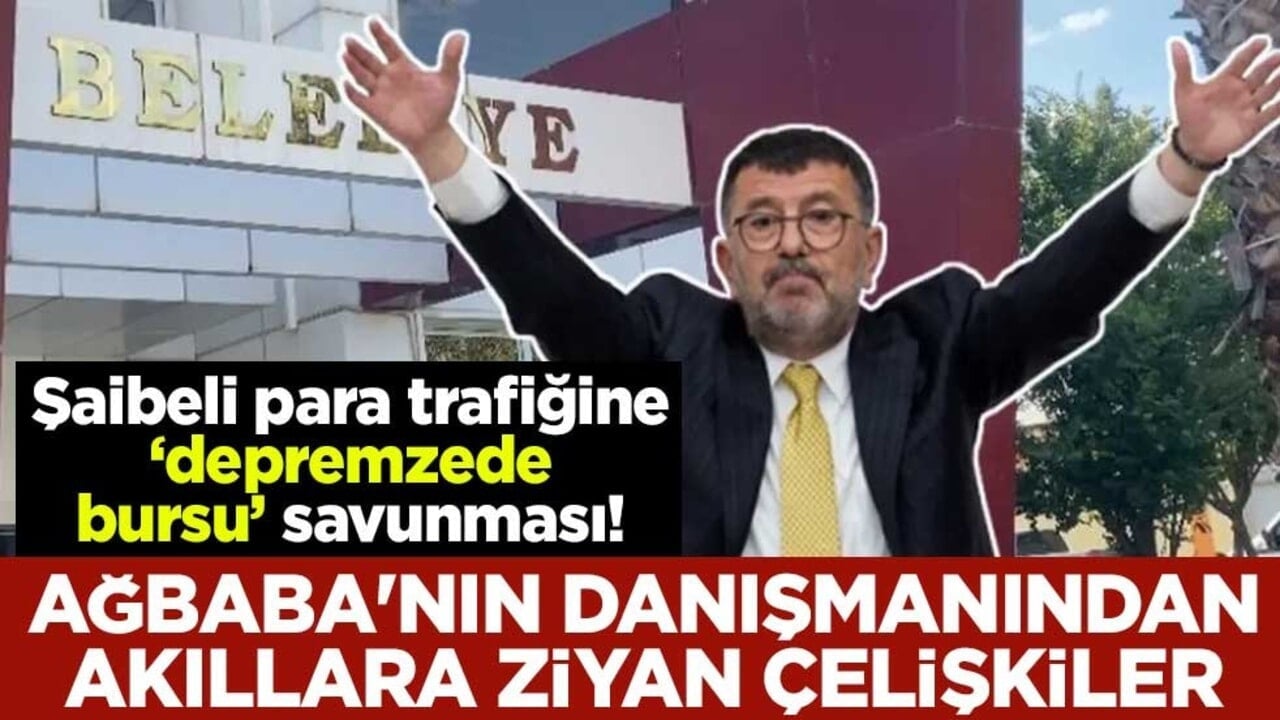 Şaibeli para trafiğine ‘depremzede bursu’ savunması! Ağbaba'nın danışmanından akıllara ziyan çelişkiler