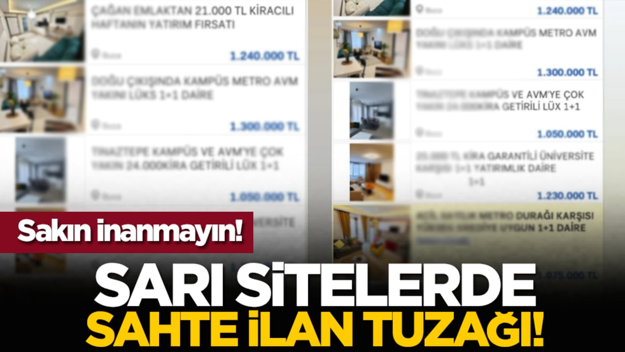 Sakın inanmayın! Sarı sitelerde sahte ilan tuzağı!