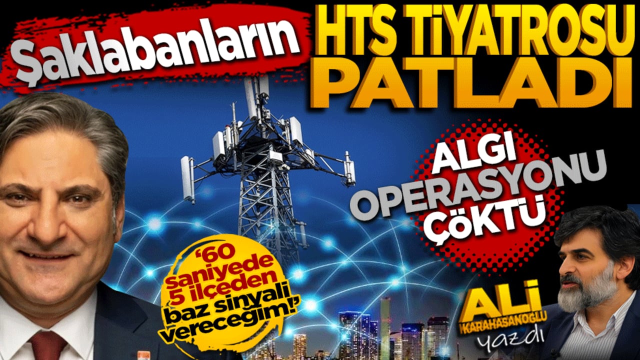 Şaklabanların HTS tiyatrosu patladı: Algı operasyonu çöktü