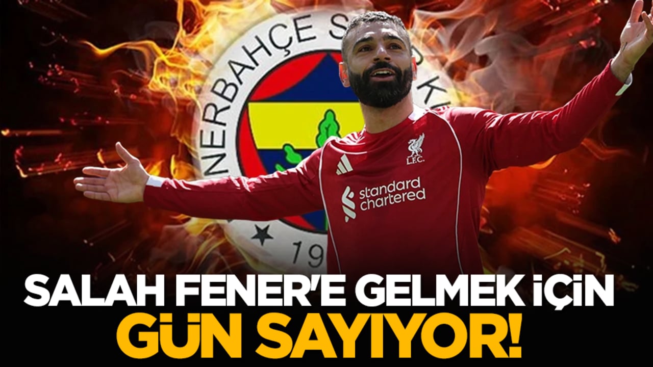 Salah Fener'e gelmek için gün sayıyor!