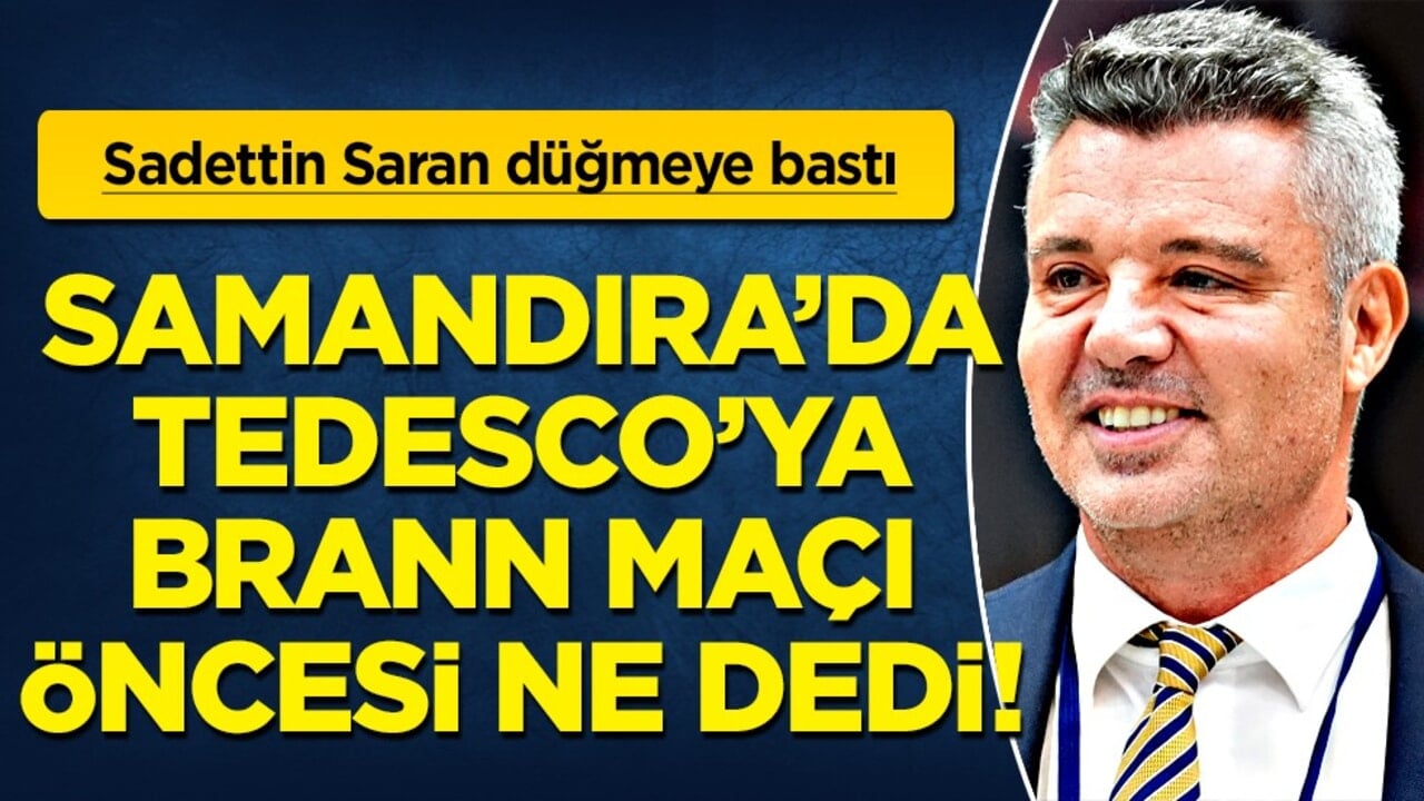 Samandıra'da gündeme oturacak kritik zirve! Tedesco ve Sadettin Saran... Etkisiz oyun diyerek duyurdular....