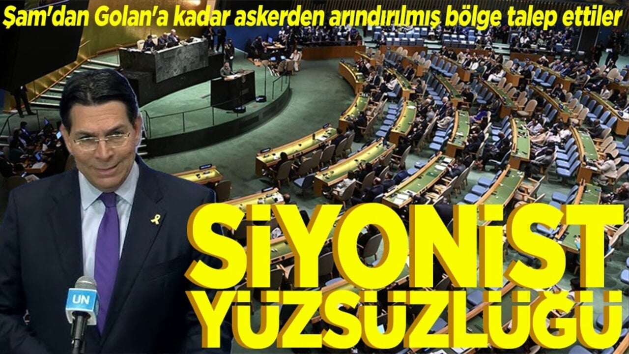 Şam'dan Golan'a kadar askerden arındırılmış bölge talep ettiler Siyonist yüzsüzlüğü