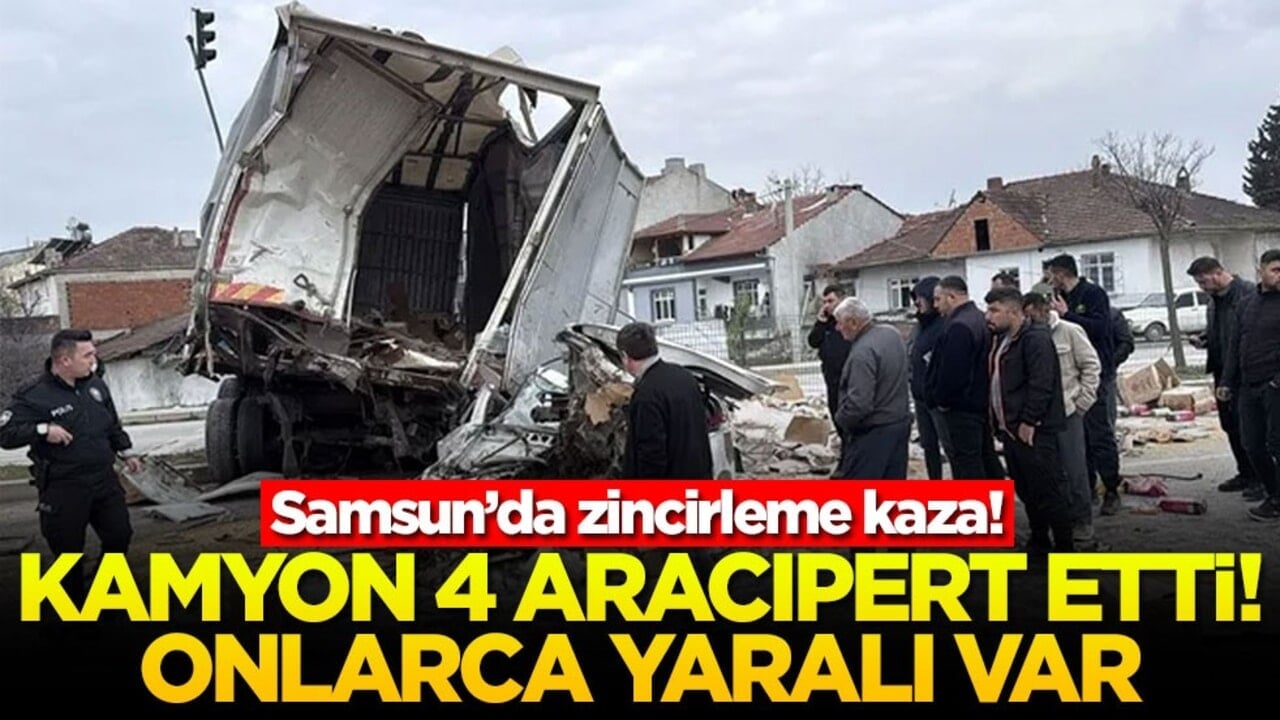 Samsun'da zincirleme kaza! Kamyon 4 aracı biçti! Onlarca yaralı var