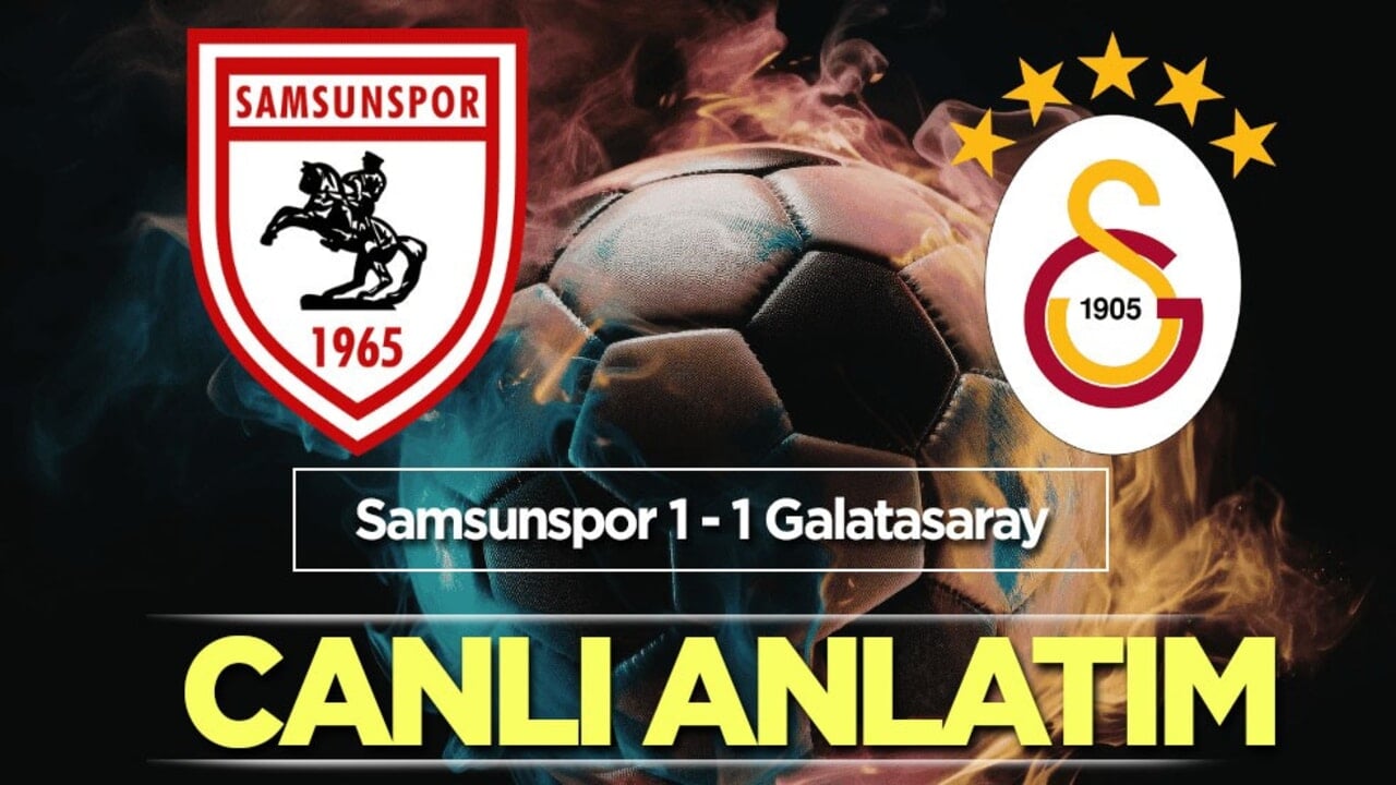 Samsunspor - Galatasaray | CANLI ANLATIM