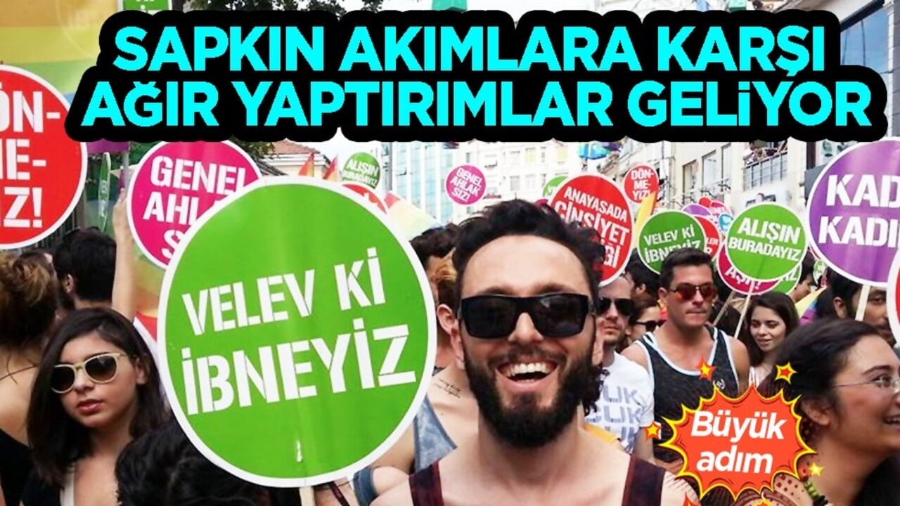 Sapkın akımlara karşı ağır yaptırımlar geliyor: Devletten aileyi korumak için büyük adım